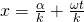 x =  \frac {\alpha}{k} + \frac {\omega t}{k}