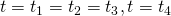 t = t_1 = t_2 = t_3, t = t_4