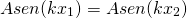  \[ Asen(kx_1) = Asen(kx_2) \] 