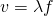  \[ v = \lambda f \] 