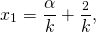  \[ x_1 = \frac {\alpha}{k} + \frac {\omegat_2}{k} , \] 