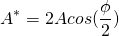  \[ A^{*} = 2 A cos (\frac {\phi}{2}) \] 