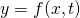 y = f(x,t)